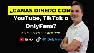 &iquest;Ganas dinero con YouTube, TikTok o OnlyFans? As&iacute; lo tienes que declarar (Legal y sin multas)