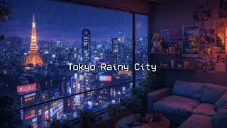 Tokyo Rain at Night 🌧️ Cozy Lofi for Sleep & Study
