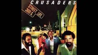 THE CRUSADERS - STREET LIFE FULL ALBUM (1979)