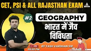 Biodiversity in India | World & Indian Geography for Rajasthan SI & CET Classes by Yash Vardhan Sir