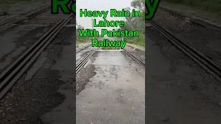 Heavy Rain In Lahore thunderstorm with Pakistan Railway#greenline#viralvideo#shortvideos #shorts