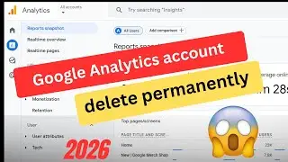 How to Delete a Google Analytics Account 2026 | Full Guide | Bangla Vedio|