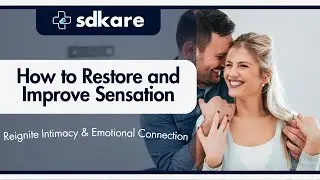 How to Restore and Improve Sensation | Reignite Intimacy & Emotional Connection