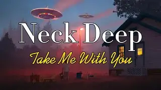 Neck Deep - Take Me With You (Sub. Espa&ntilde;ol)