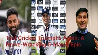 Test Cricket Triumphs Again: A Nerve-Wracking 5-Match Epic