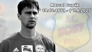 Marcel Cupák * 19.12.1973 - † 7.4.2025