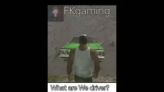 what are we driver?🚗  #fkgaming #sanandreas