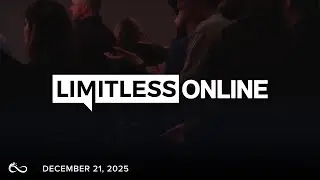 Limitless Online // 12.21.25 || Sermon by Cody Thornbury || Worship by Andi, Caleb & Tammy
