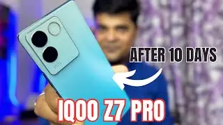 IQOO Z7 PRO Retail Unit After 10 Days of Usage😀