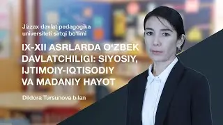 Sirtqi (maxsus sirtqi) bo'lim Dildora Tursunova. Mavzu: IX-XII asrlarda o‘zbek davlatchiligi.