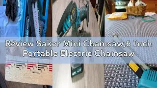 Review Saker Mini Chainsaw,6 Inch Portable Electric Chainsaw Cordless, Small Handheld Chain saw for