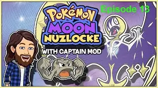 Pokemon Moon Nuzlocke Episode 13