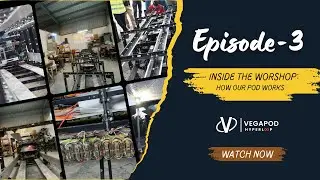 Inside the Workshop: How Our Hyperloop Pod Works | Vegapod Hyperloop&nbsp;Episode&nbsp;3