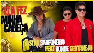 Ela Fez Minha Cabeça Tostão Sanfoneiro ft Bonde Sertanejo Alex e Iran AO VIVO