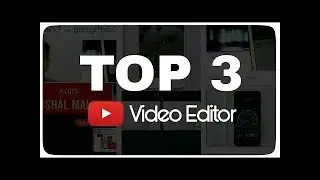 Top 3 video editing apps for android