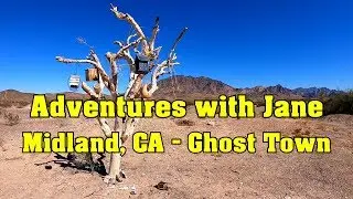 Adventures with Jane - Midland, CA. Ghost Town