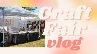 Craft Fair Vlog Ep 002 | 3 Shows in 4 Days!? | Small Business | Woman-Owned Business