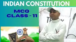 INDIAN CONSTITUTION संविधान से आने वाले सम्भावित प्रश्न MCQ  (CLASS - 11)