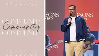 SEASONS: COMMUNITY