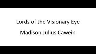 Lords of the Visionary Eye - Madison Julius Cawein