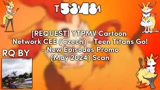 [REQUEST] YTPMV Cartoon Network CEE (Czech) - Teen Titans Go! - New Episodes Promo (May 2024) Scan
