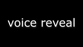 voice reveal