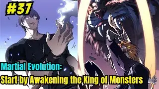 Chapter 37 | Martial Evolution: Start by Awakening the King of Monsters | Manhwa Recap
