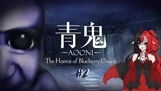 Wellness-Urlaub im rustikalen Schimmel-Bad.... ♨️ | Aooni - The Horror of Blueberry Onsen #02