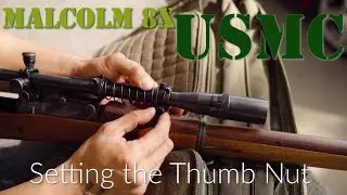Setting the Thumbnut on the Malcolm 8X USMC (Unertl)