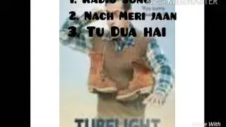 Tubelight 2017 - all songs