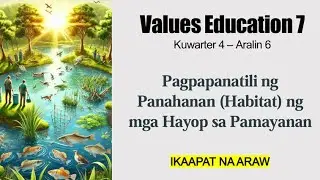 Values Education 7 [Quarter 4, Week 6 - Day 4] Exemplar-Based MATATAG Curriculum