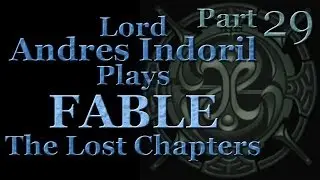 Andres Plays Fable: The Lost Chapters [Part 29]: Enter The Necropolis
