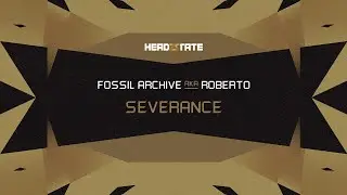 Fossil Archive aka Roberto - Severance