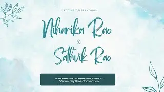 Niharika Rao & Sathvik Rao Wedding Live Streaming