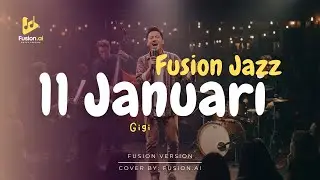 11 Januari - Gigi (Fusion Jazz)