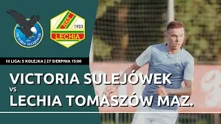LIVE | III liga: Victoria Sulejówek - Lechia Tomaszów Maz.