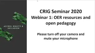 CRIG Seminar 2020: Webinar 1 - OER resources and open pedagogy - 10 November 2020