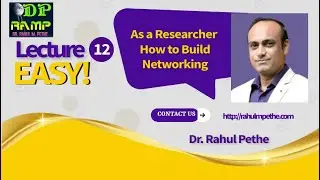 As a Researcher - How to Build Networking Dr. Rahul Pethe