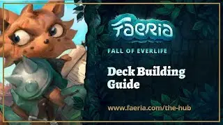 Faeria - Fall of Everlife - Руководство по сборке колоды