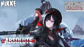 ABSOLUTE: Story II (Sub-Espa&ntilde;ol)┃GODDESS OF VICTORY: NIKKE