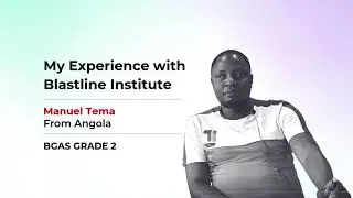 Why I Chose Blastline for BGAS Grade 2