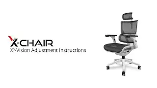X-Chair | Xs-Vision Adjustment Instructions