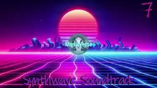 Cruising Past Midnight  - Synthwave Soundtrack (MusicVerse)