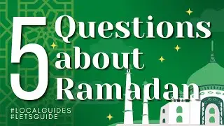 5 Questions to a Local Guide about Ramadan #LetsGuide