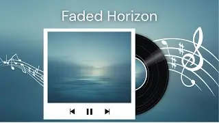Phoryalis &ndash; Faded Horizon | Relaxing Ambient Music for Study, Sleep & Focus