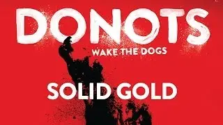 Donots - Solid Gold (Official Audio)