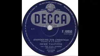 UK New Entry 1957 (182) Dickie Valentine - Snowbound For Christmas