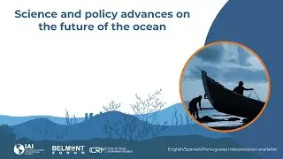 Webinar: Scientific and Policy Advances for the Future of the Ocean