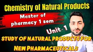 Study of Natural Products for New Pharmaceuticals || Chemistry of Natural Products m.pharm 1 sem