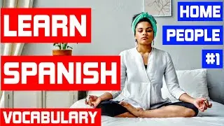 Learn Spanish - People & Home Vocabulary #1